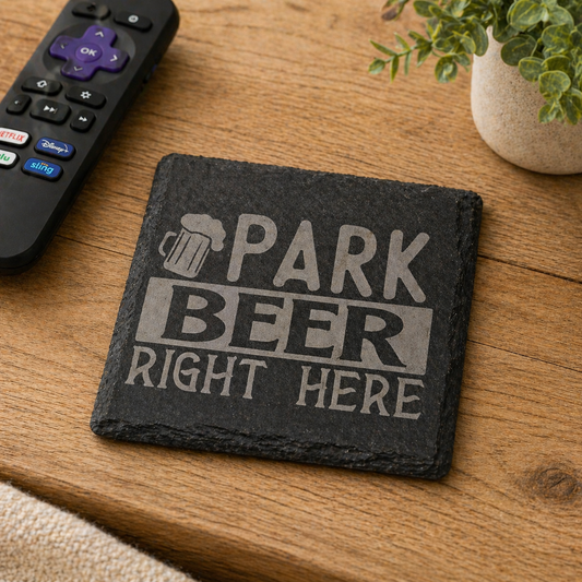 Slate Coaster - Park Beer Right Here