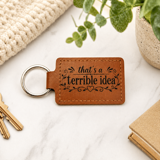 That's a Terribly Idea PU Leather Keychain