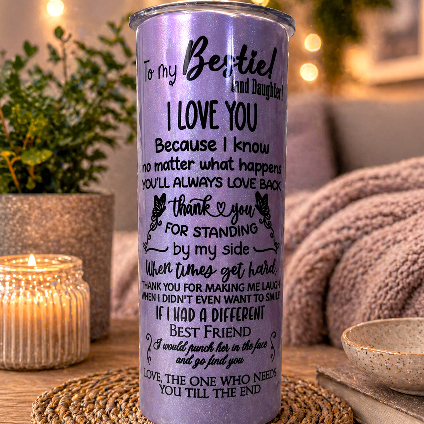 “To My Bestie (and Daughter)” Sublimation Halo Tumbler - 20 oz